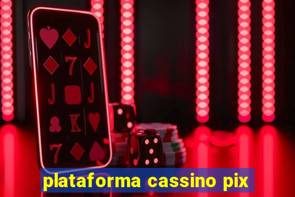 plataforma cassino pix